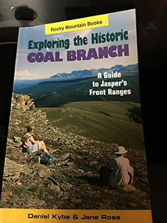 exploring the historic coal branch 1st edition jane ross ,daniel kyba 0921102836, 978-0921102830
