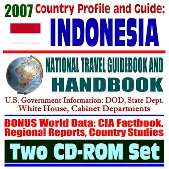 2007 country profile and guide to indonesia national travel guidebook and handbook usaid java apec tsunami