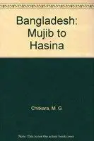 bangladesh mujib to hasina 1st edition m g chitkara 8170248329, 978-8170248323
