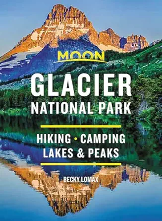 moon glacier national park hiking camping lakes and peaks 1st edition becky lomax 1640494375, 978-1640494374