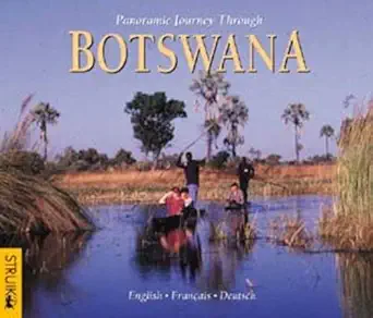 panoramic journey through botswana 1st edition daryl balfour ,sharna balfour ,nigel dennis ,martin harvey