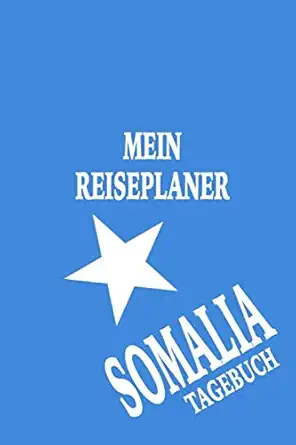 somalia mein reiseplaner tagebuch 116 seiten 6x9 format perfekt als reiseplaner und reisetagebuch zum selber