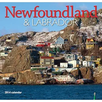 newfoundland and labrador 2014 calendar 1st edition wyman publishing 1770982396, 978-1770982390