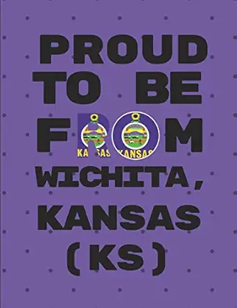 proud to be from wichita kansas note book journal 1st edition geonoted geoproud 1092857192, 978-1092857192