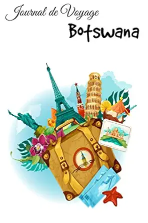 journal de voyage botswana carnet de voyage praparation de votre voyage lieux indispensables a visiter