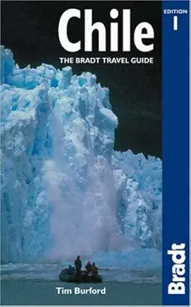 chile the bradt travel guide 1st edition tim burford 1841620769, 978-1841620763