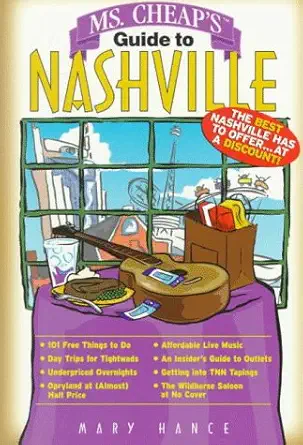 ms cheaps guide to nashville the best nashville has to offer at a discount 1st edition mary hance, mary,