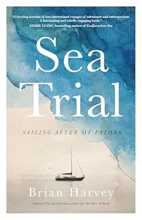 sea trial sailing after my father 1st edition brian harvey 1770414770, 978-1770414778