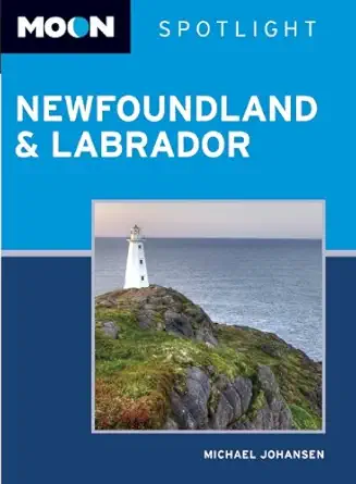 moon spotlight newfoundland and labrador 1st edition michael johansen 1598807560, 978-1598807561