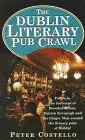 the dublin literary pub crawl 1st edition peter costello 1899047204, 978-1899047208