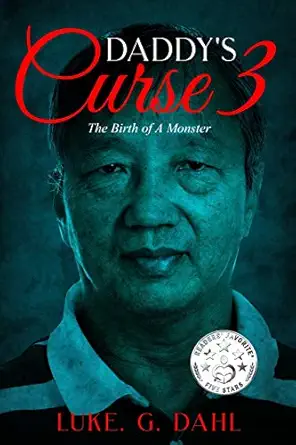 daddys curse 3 the birth of a monster 1st edition luke g dahl ,stephanie hoogstad ,rebeca covers 9151901137,