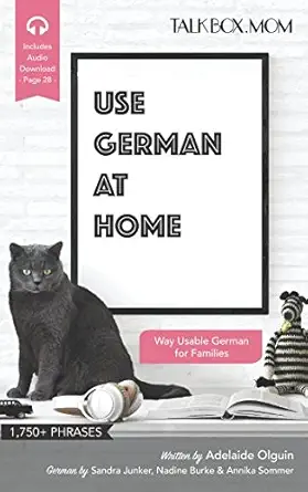 use german at home way usable german for families over 1750+ phrases includes audio 1st edition adelaide