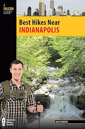 best hikes near indianapolis 1st edition nick werner 0762773553, 978-0762773558