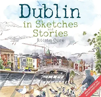 dublin in sketches and stories 1st edition ra isa n cura c 1785375059, 978-1785375057