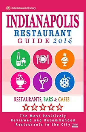 indianapolis restaurant guide 2016 best rated restaurants in indianapolis indiana 500 restaurants bars and