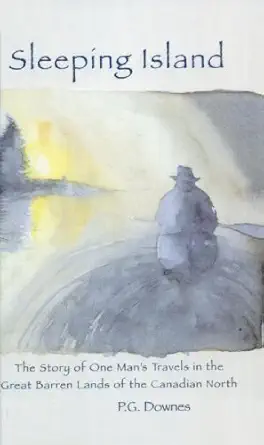 sleeping island a journey to the edge of the barrens 1st edition prentice g downes 1933937033, 978-1933937038