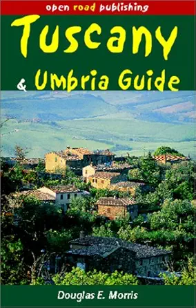 tuscany and umbria guide 1st edition douglas e morris 1892975742, 978-1892975744