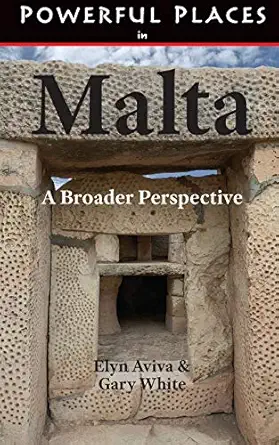 powerful places in malta a broader perspective 1st edition elyn aviva ,gary white 0991526783, 978-0991526789