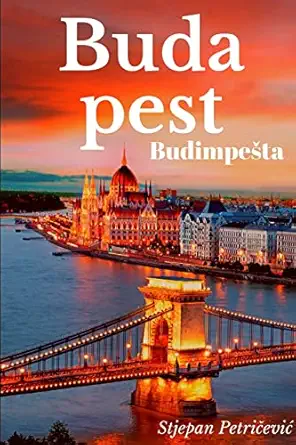 budapest budimpesta 1st edition stjepan petricevic 0359927211, 978-0359927210