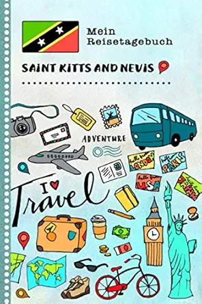 saint kitts and nevis mein reisetagebuch kinder reise aktivita tsbuch zum ausfa 1/4llen eintragen malen