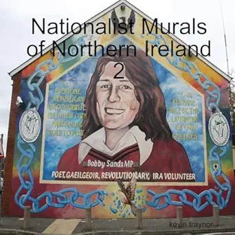 nationalist murals of northern ireland 2 1st edition kevin traynor 0955695007, 978-0955695001