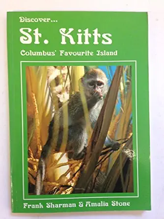 discover st kitts columbus favourite island 1st edition frank sharman 0944185002, 978-0944185001