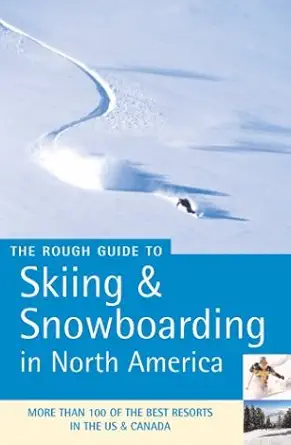 the rough guide to skiing and snowboarding in north america 1st edition tam leach ,stephen timblin ,christian