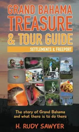 grand bahama treasure and tour guide settlements and freeport 1st edition mr h rudy sawyer ,mr tyrie m r moss