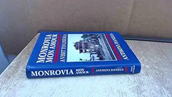 monrovia mon amour a visit to liberia 1st edition anthony daniels 0719550254, 978-0719550256