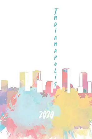 indianapolis 2020 6x9 planner with monthly weekly calendars and monthly budgets 1st edition cjm developments