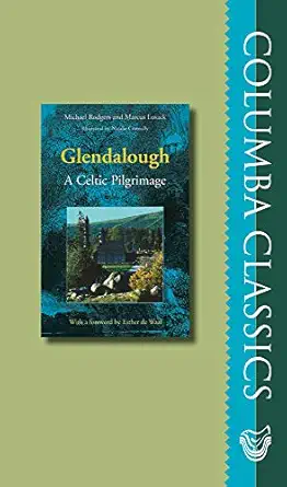 glendalough a celtic pligrimage 1st edition michael rodgers 1782181660, 978-1782181668