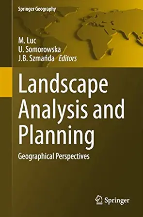 landscape analysis and planning geographical perspectives 1st edition m luc ,u somorowska ,j b szmaa da