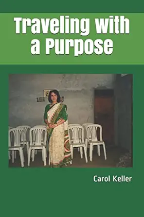 traveling with a purpose 1st edition carol keller 1723563870, 978-1723563874