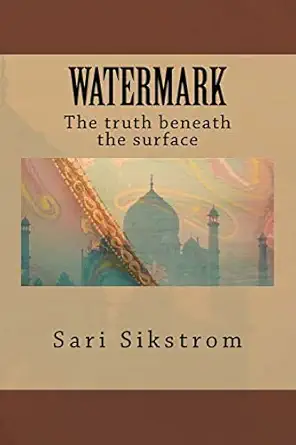 watermark the truth beneath the surface 1st edition sari sikstrom 1497398746, 978-1497398740