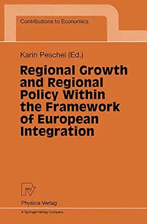 regional growth and regional policy within the framework of european integration 1st edition karin peschel