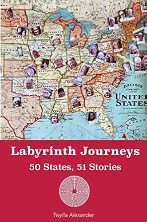 labyrinth journeys 50 states 51 stories 1st edition twylla alexander 0692834990, 978-0692834992