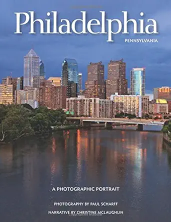philadelphia a photographic portrait 1st edition paul scharff ,christine mclaughlin 1934907359, 978-1934907351