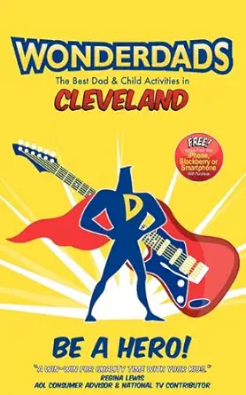 wonderdads cleveland the best dad and child activities in cleveland 1st edition adrienne roth ,wonderdads