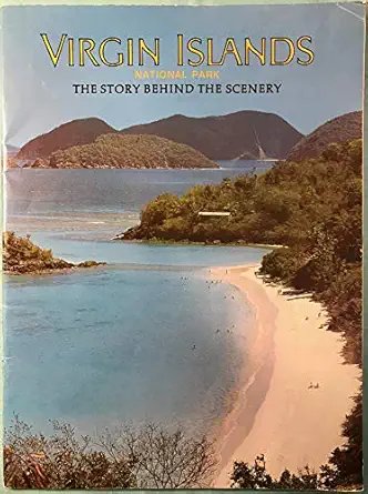 virgin islands national park the story behind the scenery 1st edition alan h robinson ,gwen dendooven ,fritz