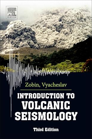 introduction to volcanic seismology 1st edition vyacheslav m zobin 0444636315, 978-0444636317