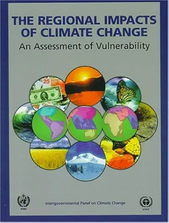 the regional impacts of climate change an assessment of vulnerability 1st edition robert t watson ,marufu c