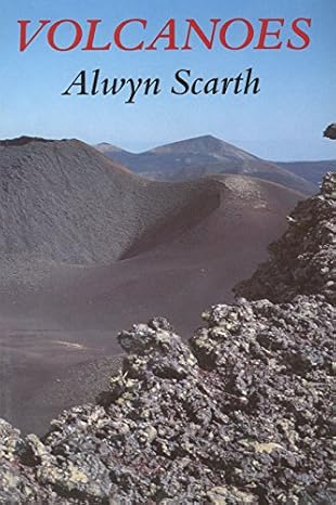 volcanoes 1st edition alwyn scarth 0890966362, 978-0890966365