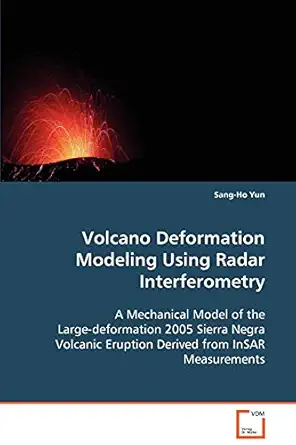 volcano deformation modeling using radar interferometry a mechanical model of the large deformation