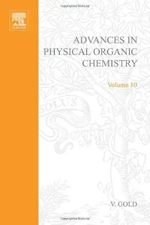 adv physical organic chemistry v10 apl volume 10 1st edition author unknown 0120335107, 978-0120335107