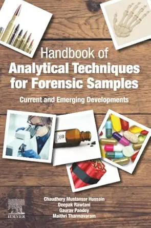 handbook of analytical techniques for forensic samples current and emerging developments 1st edition deepak