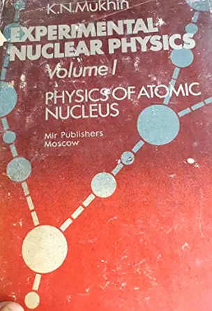 experimental nuclear physics volume i physics of atomic nucleus volume ii elementary particle physics 1st
