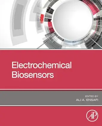 electrochemical biosensors 1st edition ali a ensafi 0128164913, 978-0128164914