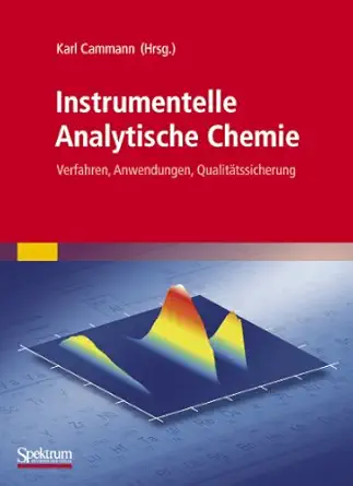 instrumentelle analytische chemie verfahren anwendungen qualita tssicherung 1st edition karl cammann