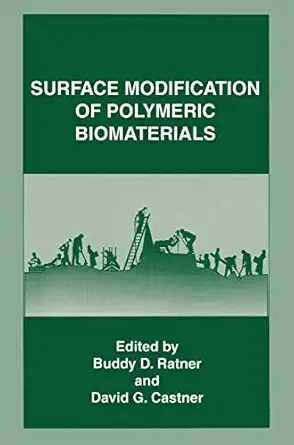 surface modification of polymeric biomaterials 1st edition buddy d ratner ,david g castner 0306455129,
