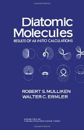 diatomic molecules results of ab initio calculations 1st edition robert mulliken 0125107501, 978-0125107501